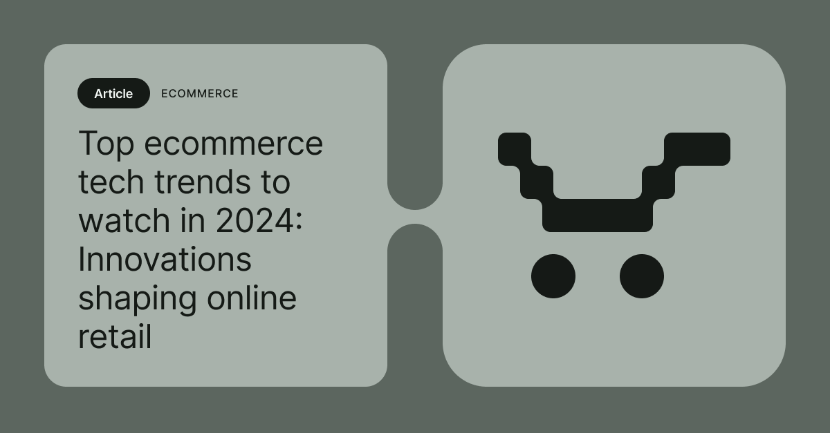 11 Ecommerce Trends You Should Know in 2024 and Beyond | Alokai