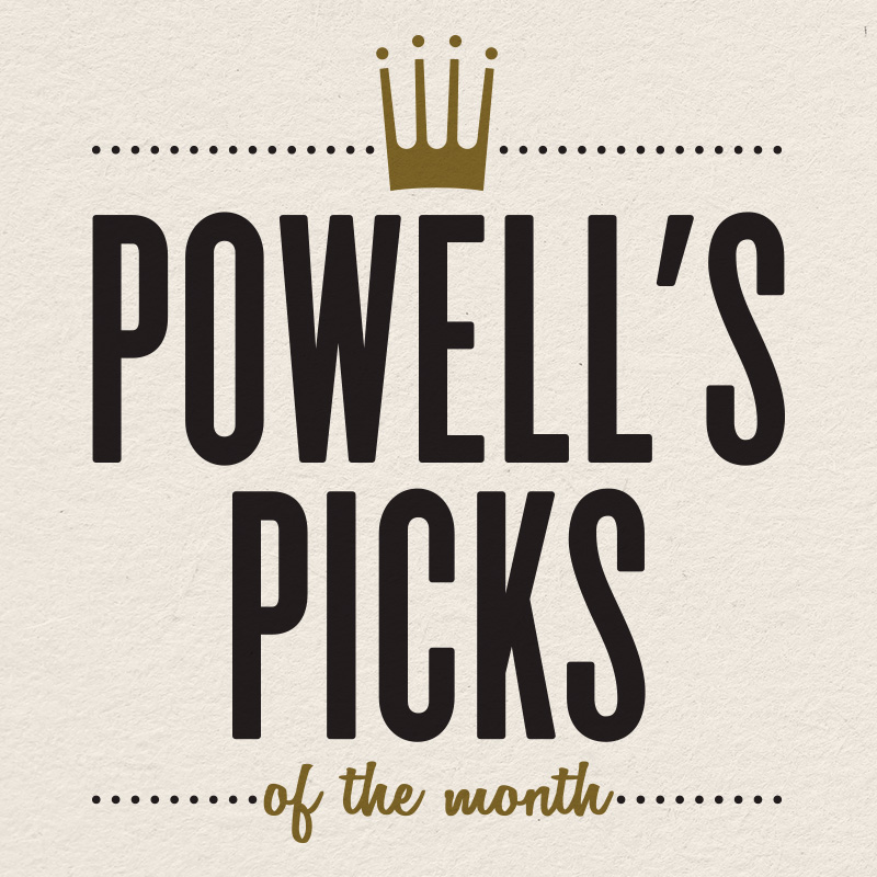 Powell's Picks of the Month