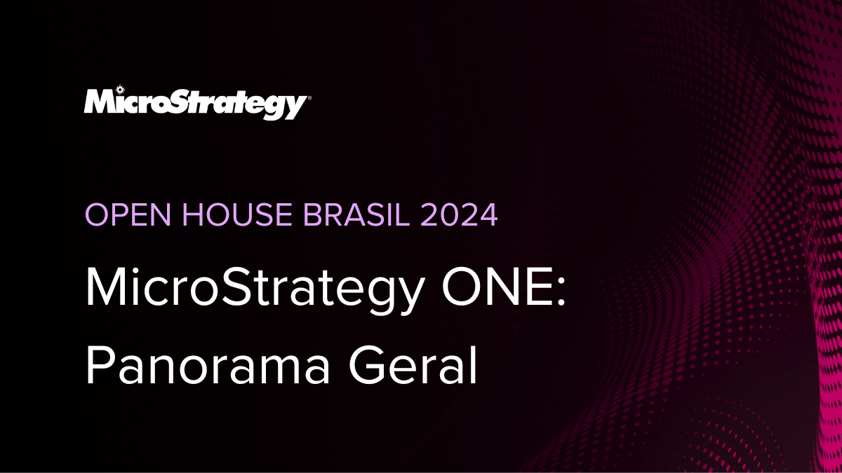 MicroStrategy ONE: Panorama Geral