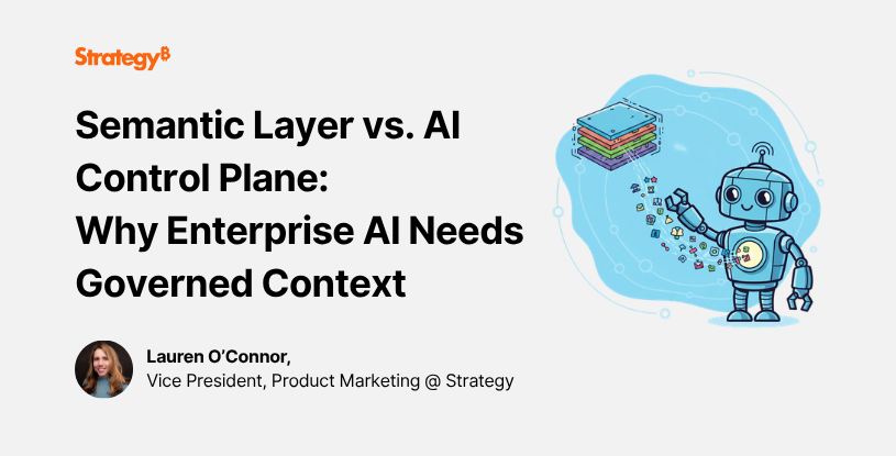 Semantic Layer vs. AI Control Plane: Why Enterprise AI Needs Governed ...