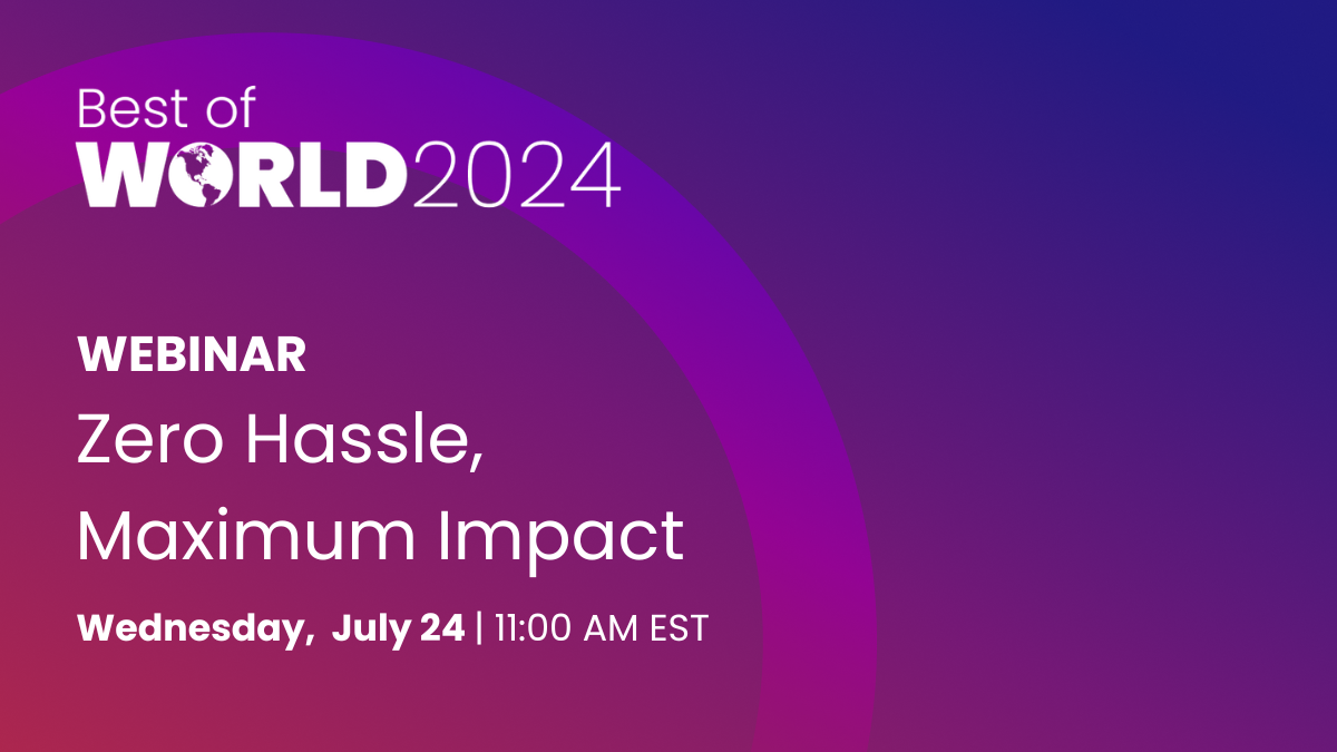 Best of World: Zero Hassle, Maximum Impact