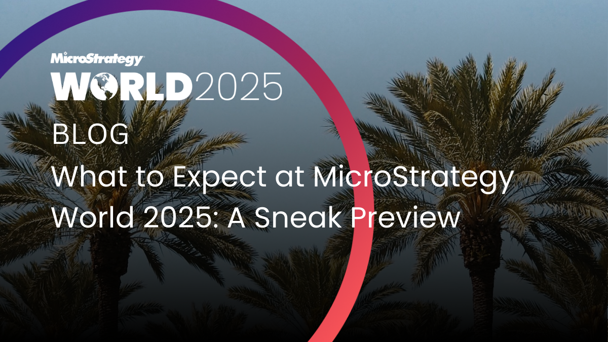 What to Expect at MicroStrategy World 2025: A Sneak Peek