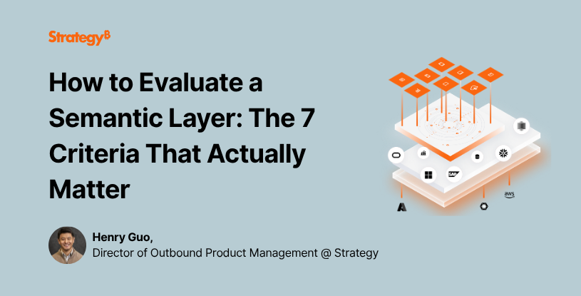How to Evaluate a Semantic Layer: The 7 Criteria That Actually Matter