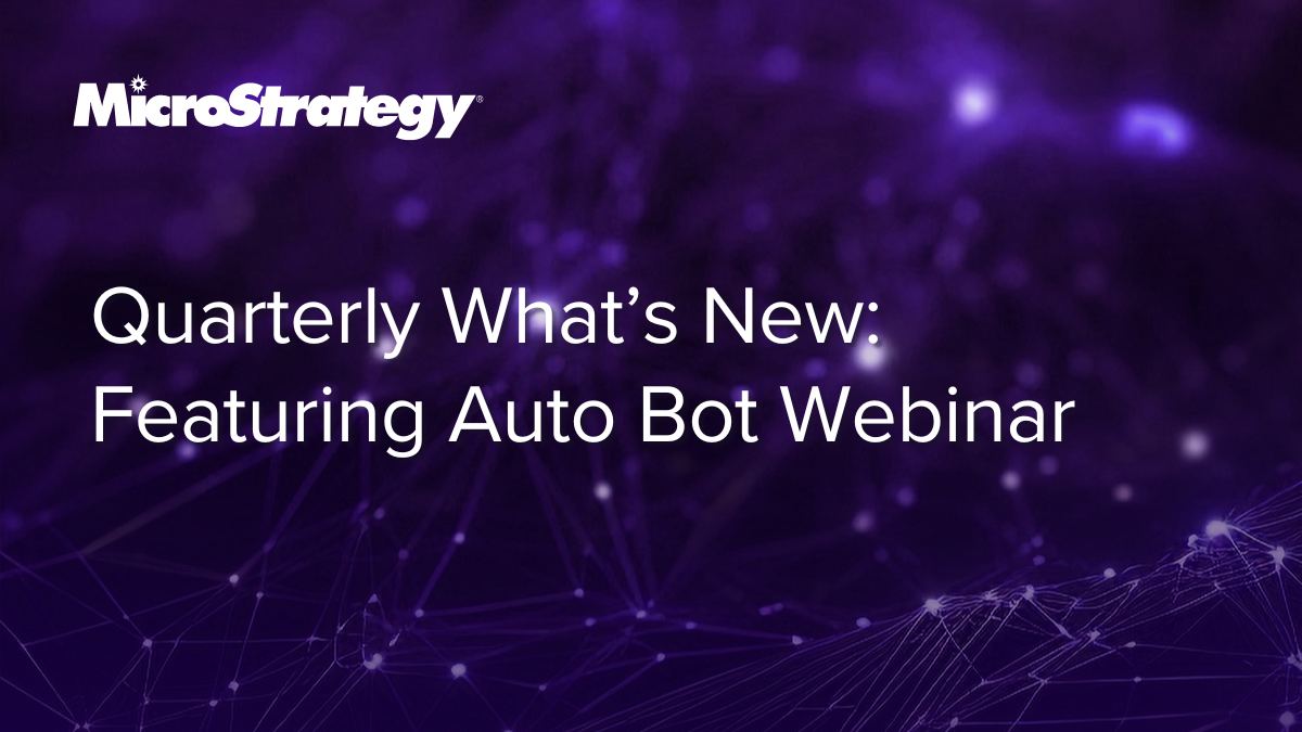 Quarterly What’s New Webinar: Featuring Auto Bot