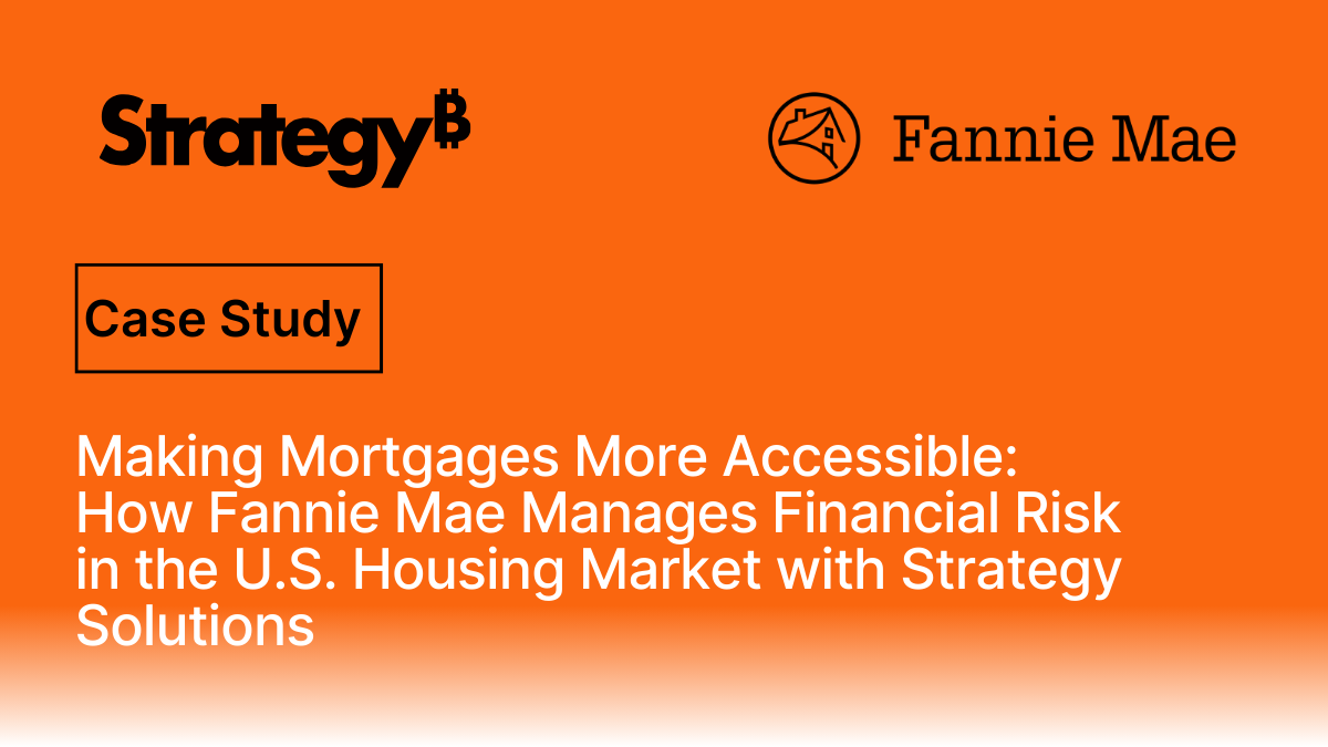 How Fannie Mae Manages Financial Risk in the U.S. Housing Market with  Strategy Solutions