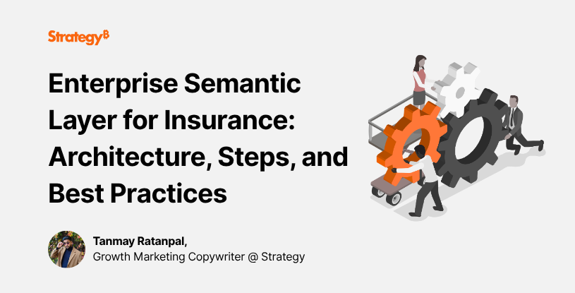 Insurance Layer Enterprise Semantic Layer for Insurance: Architecture, Steps, and Best ...