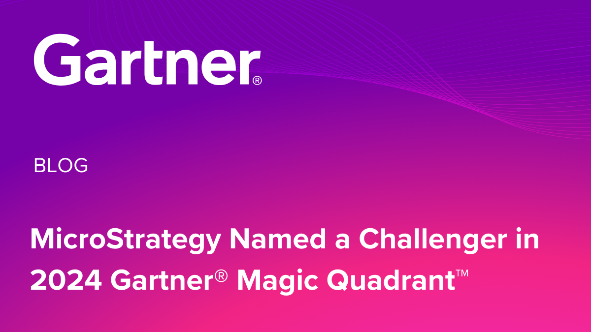MicroStrategy Named a Challenger in 2024 Gartner® Magic Quadrant™