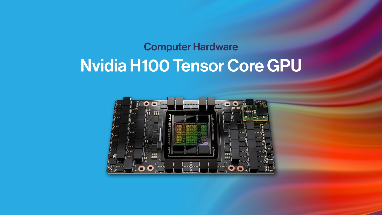 Introducing The NVIDIA H100 Tensor Core GPU