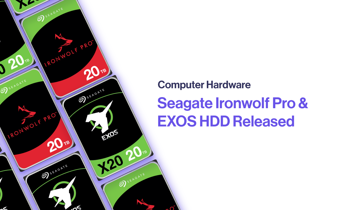 New Seagate 20TB Ironwolf Pro and EXOS X20 Hard Drives Coming Soon