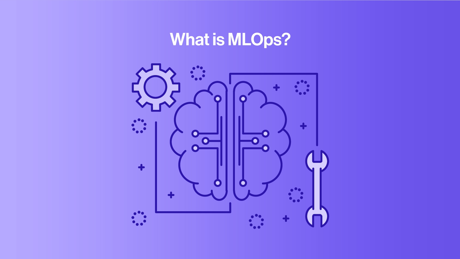 What Is MLOps? An Introduction To Machine Learning Operations