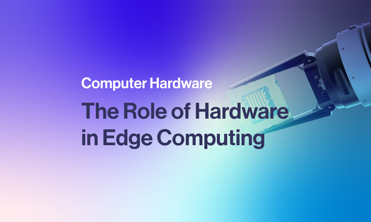 SPC-Blog-role-of-hadware-edge-computing.png
