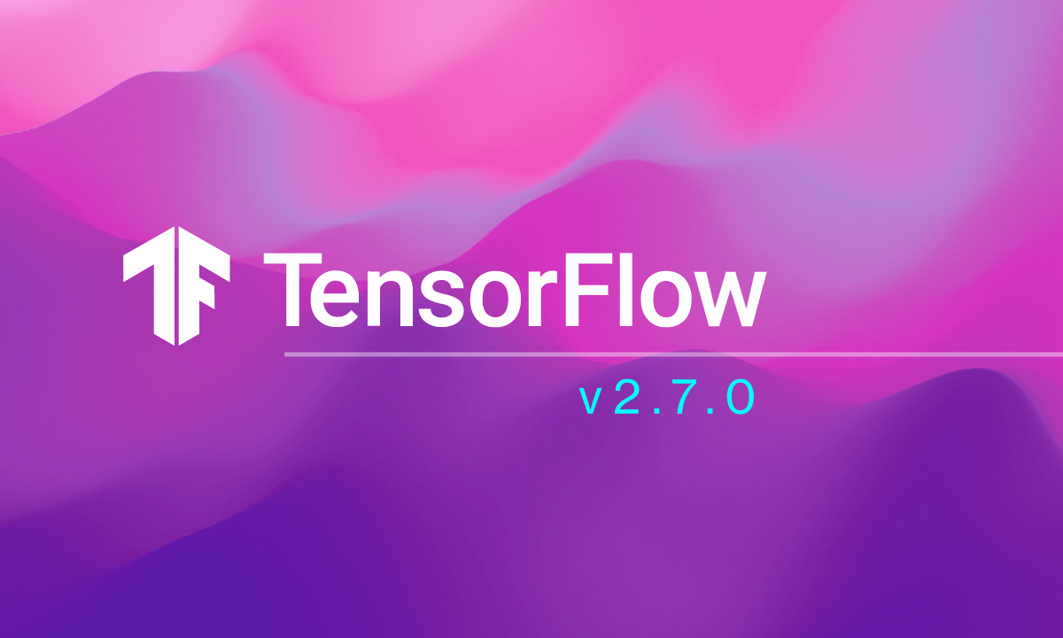blog-TensorFlow-2.7.0.png