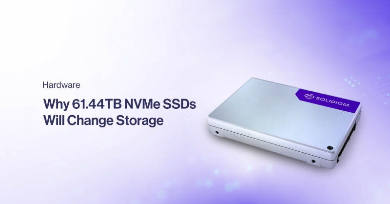 61.44TB NVMe SSDs Change Cold Storage | SabrePC Blog