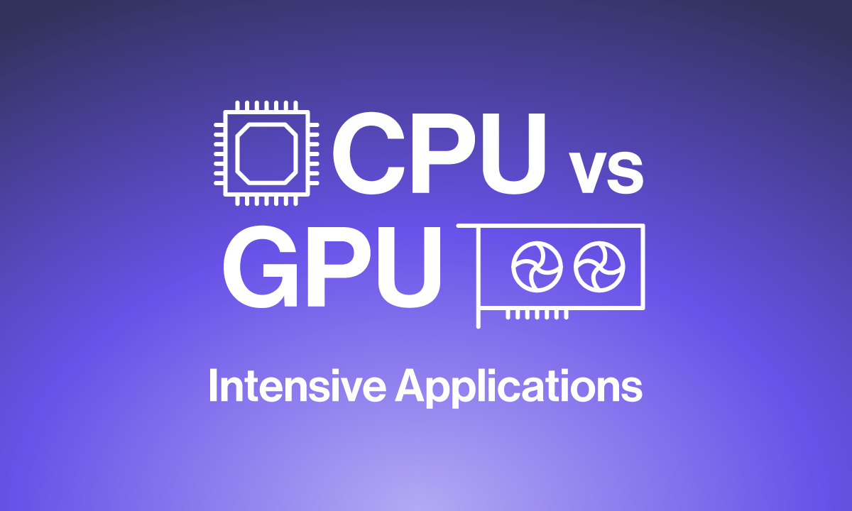 Spc-Blog-CPU-vs-GPU-Intensive-Applications.png