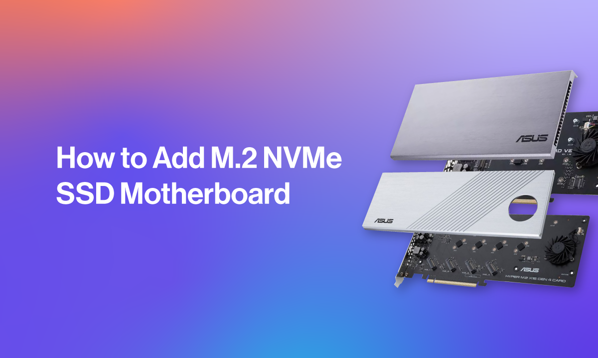 How to Add M.2 NVMe SSDs to your Motherboard