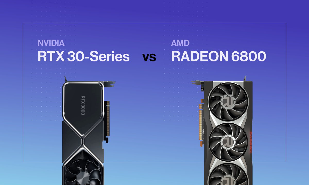 fødsel Æsel frivillig Radeon 6800 vs NVIDIA RTX 30 Series: What Graphics Card (GPU) Is Right for  Me?