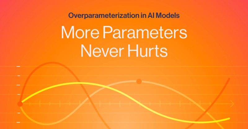 SPC-Blog-Overparameterization-in-AI-Models--More-Parameters-Never-Hurts.jpg