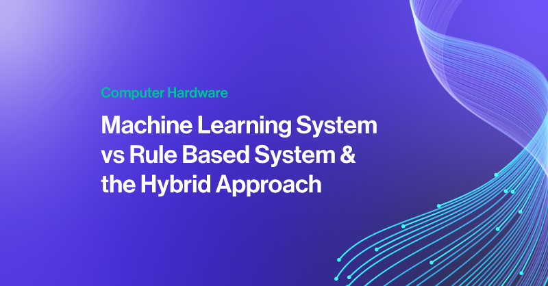 SPC-Blog-ML-system-Rule-based-system-hybrid-approach.png