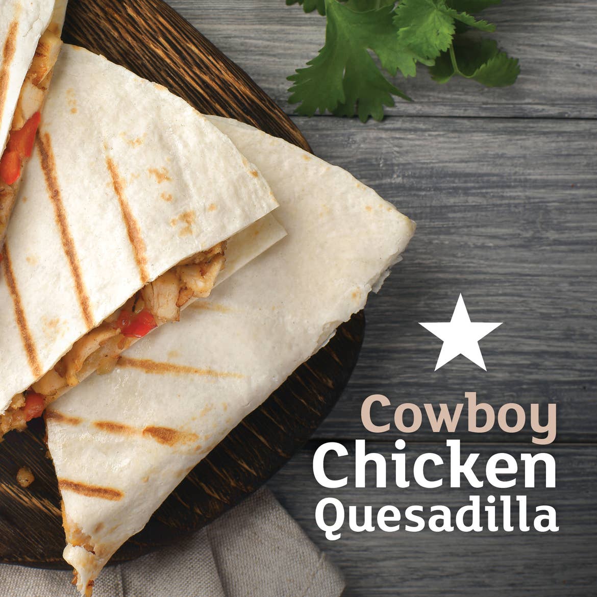 Three wedges of a quesadilla on a wooden cutting board and grey plank table. Type on the left says, 'Cowboy Chicken Quesadilla.'