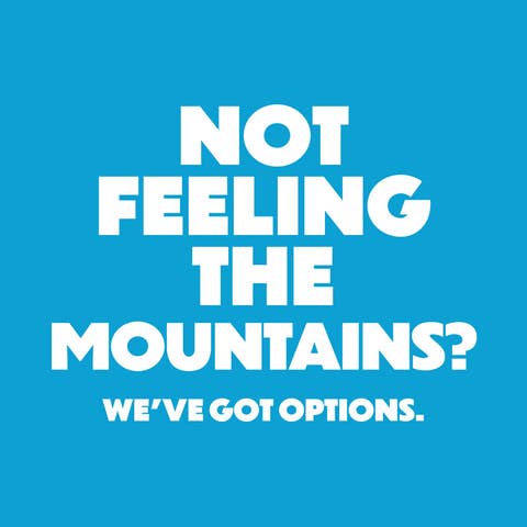 Not feeling the mountains? We've got options