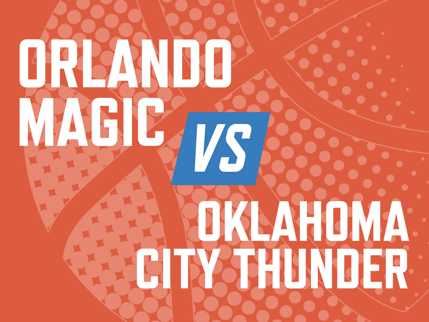 Orlando Magic vs Oklahoma City Thunder