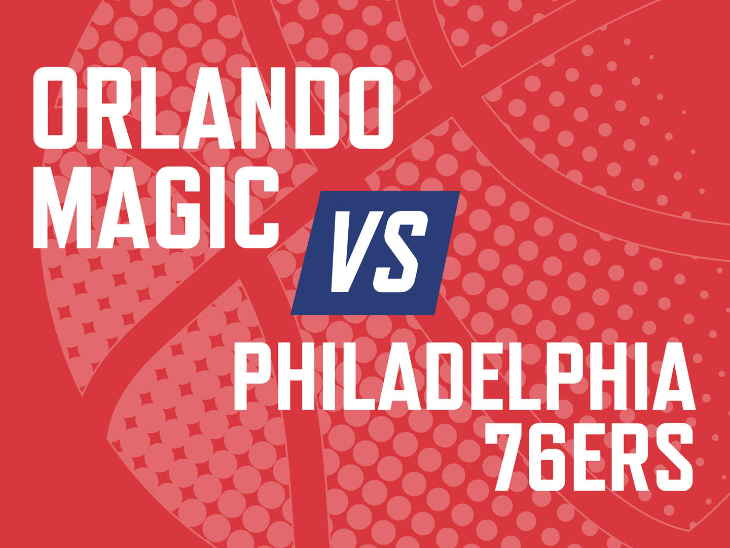 Orlando Magic vs Philadelphia 76ers