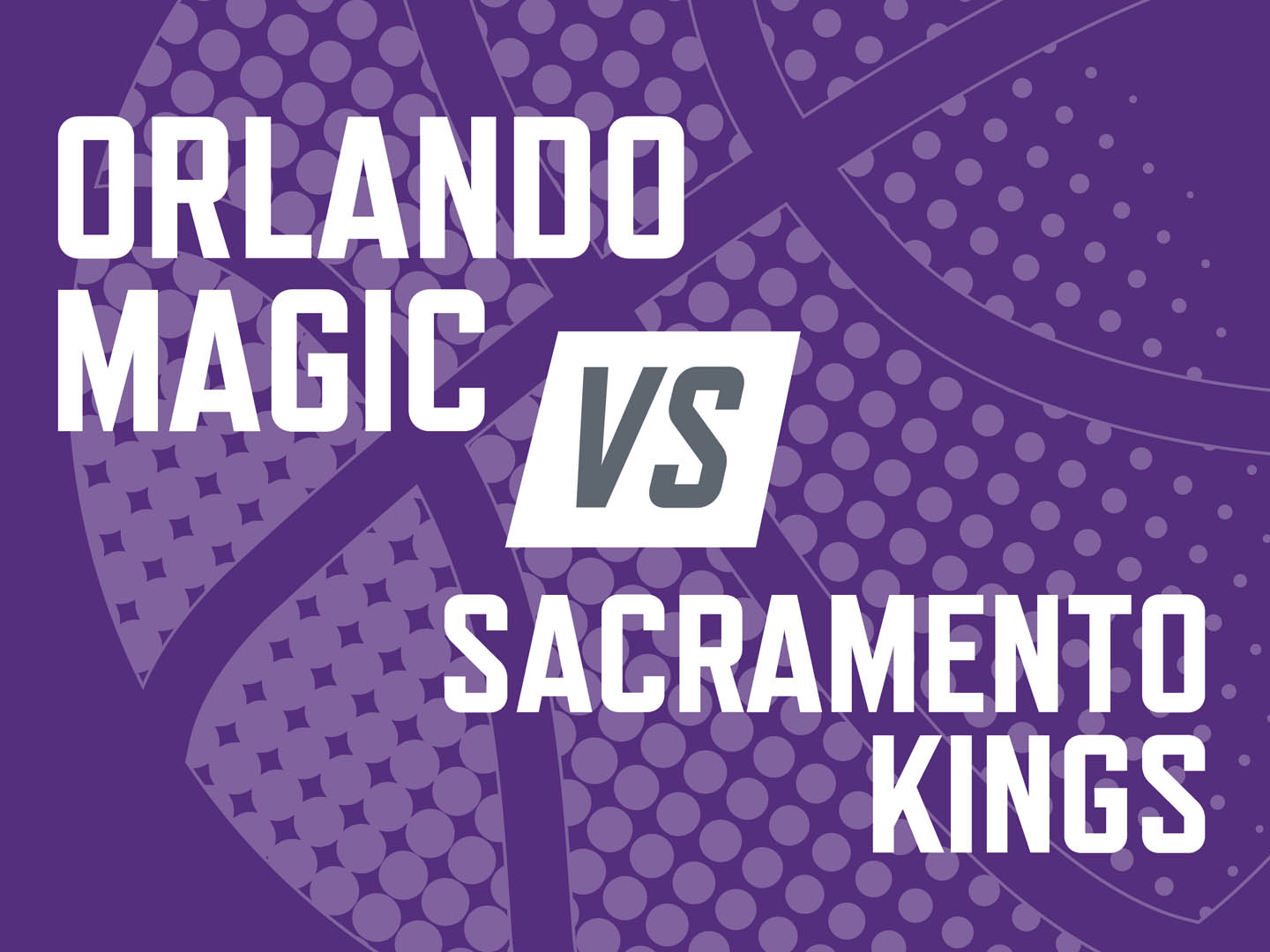 Orlando Magic vs Sacramento Kings