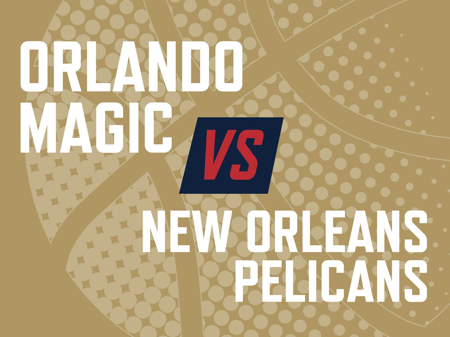 Orlando Magic vs New Orleans Pelicans