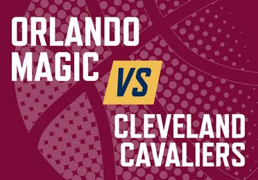 Orlando Magic vs Cleveland Cavaliers