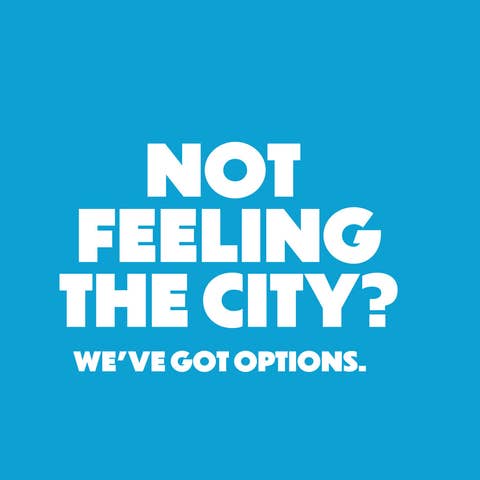 Not feeling the city? We've got options