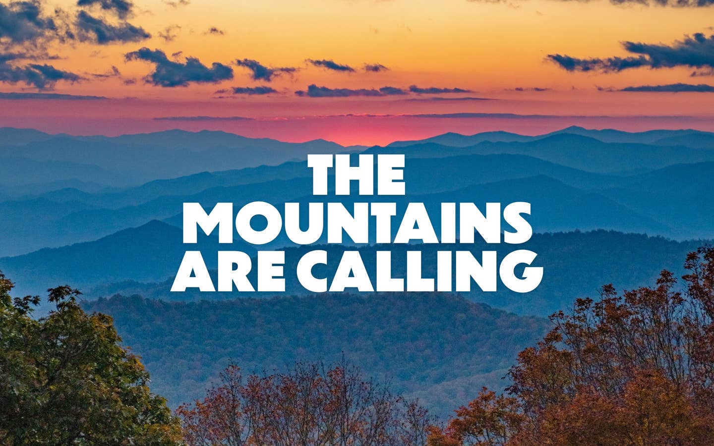 The mountains are calling