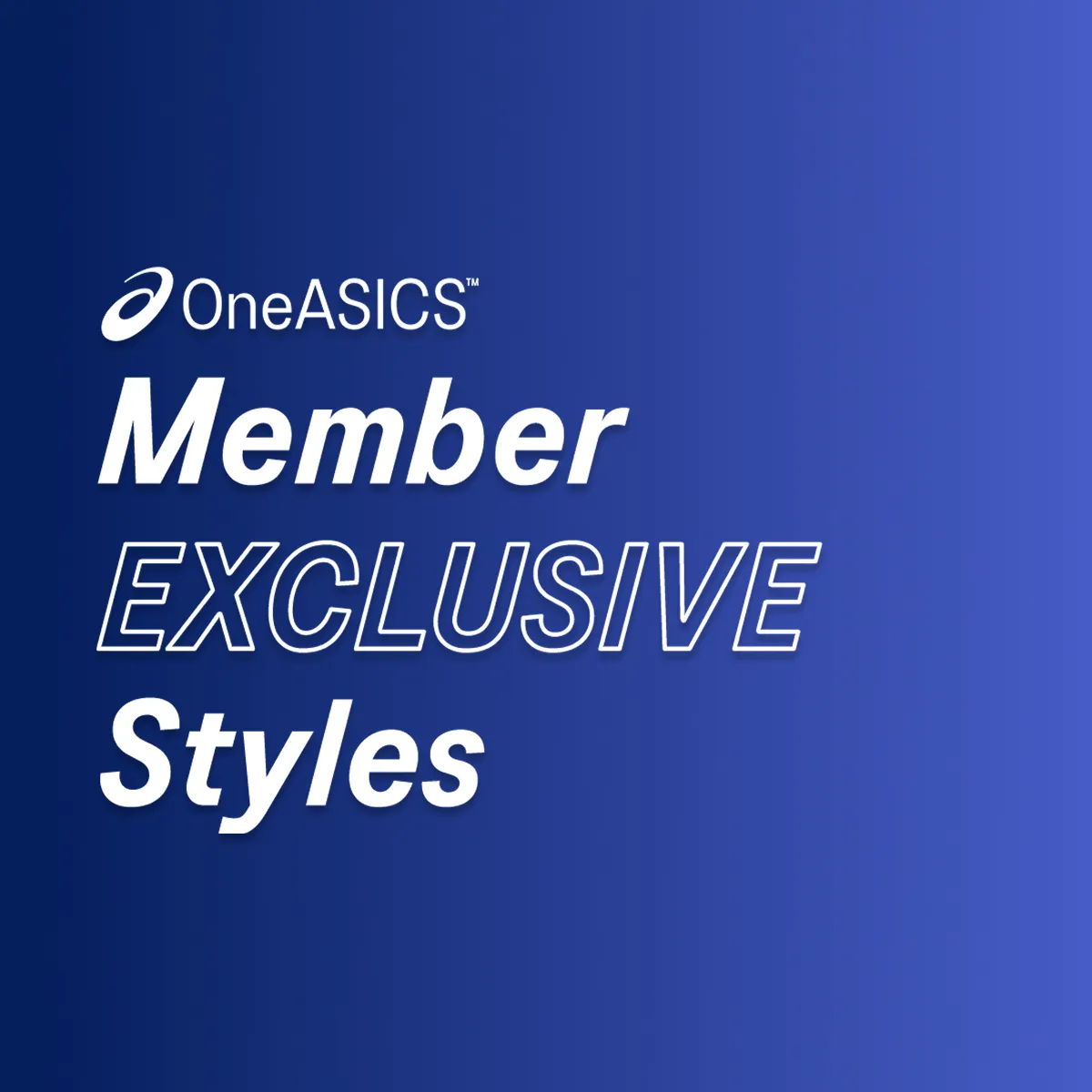 OneASICS™ Member Exclusive Styles