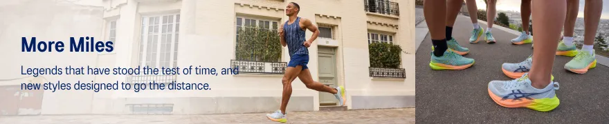 More Miles: Legends that have stood the test of time, and new styles designed to go the distance.