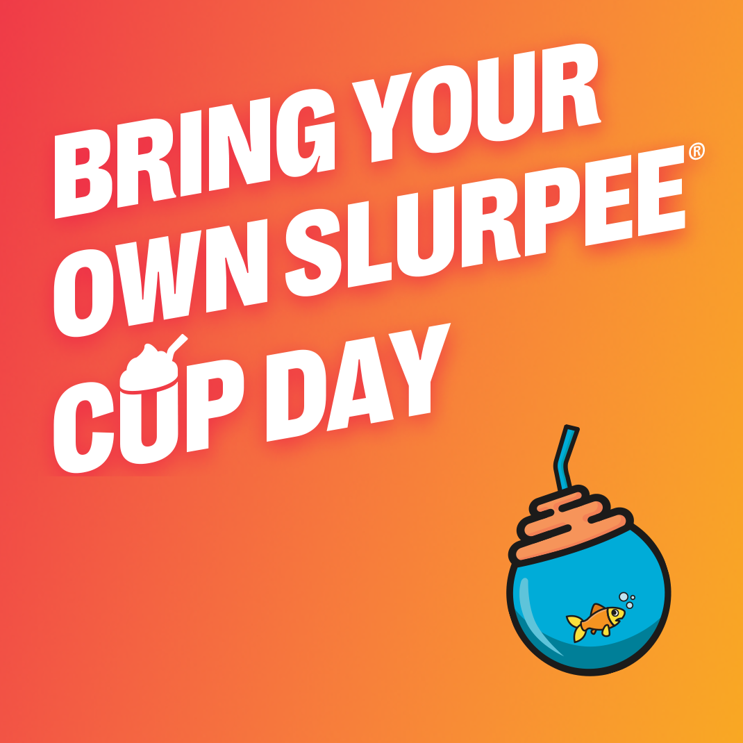 Bring Your Own Slurpee Cup Day 7Eleven