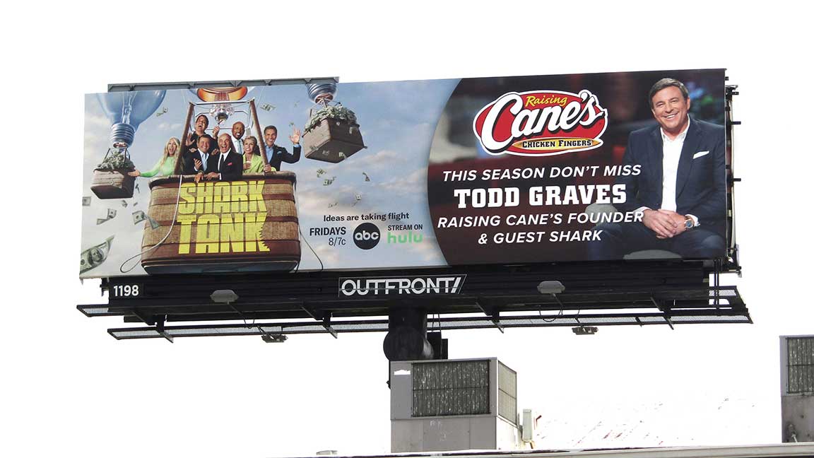 Shark Tank billboard featuring Raising Cane’s Founder & Guest Shark Todd Graves
