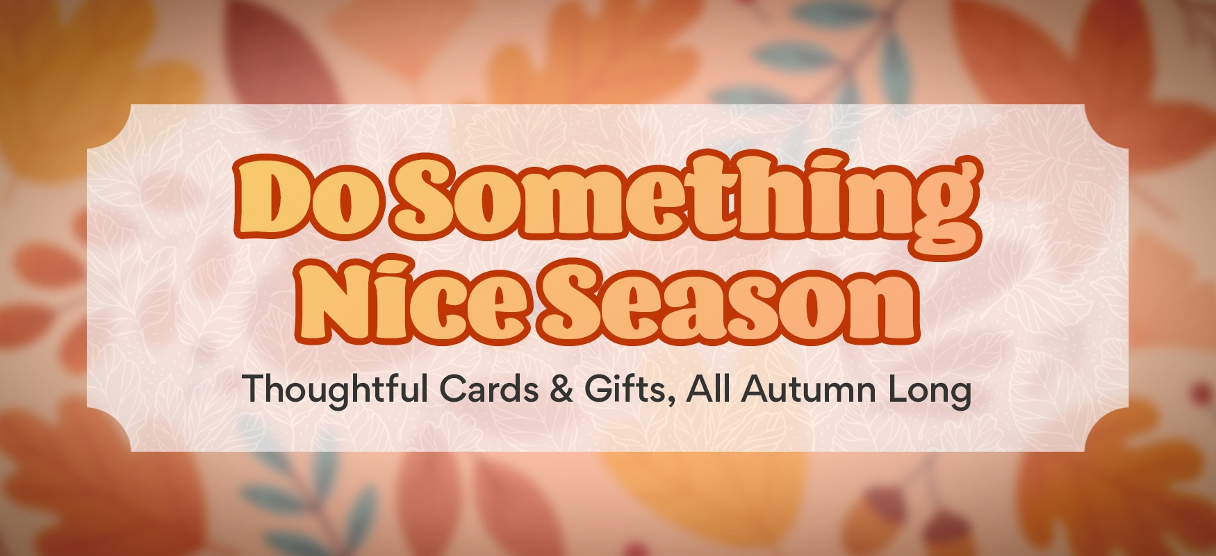 Do Something Nice Season. Gifts worth falling for this September
