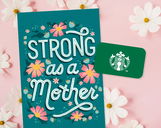 Strong as a Mother plus Starbucks gift card