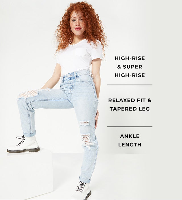High-rise & super high-rise. Relaxed Fit & tapered lef. Ankle length.