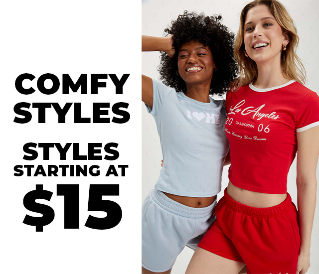 Comfy Styles Starting at $15
