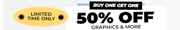 Buy One Get One 50% Off Graphics and more