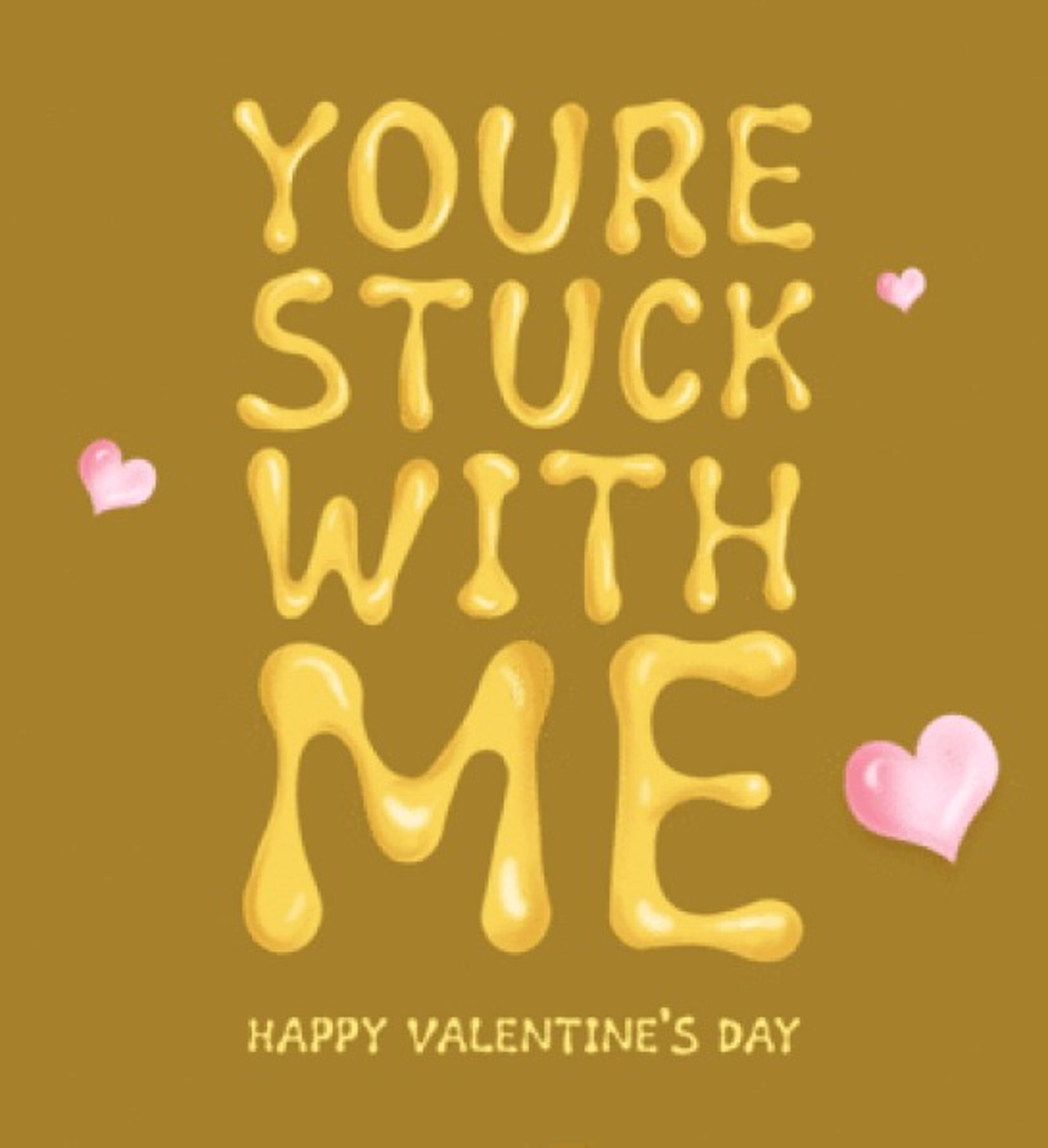 vday ecard your stuck with me