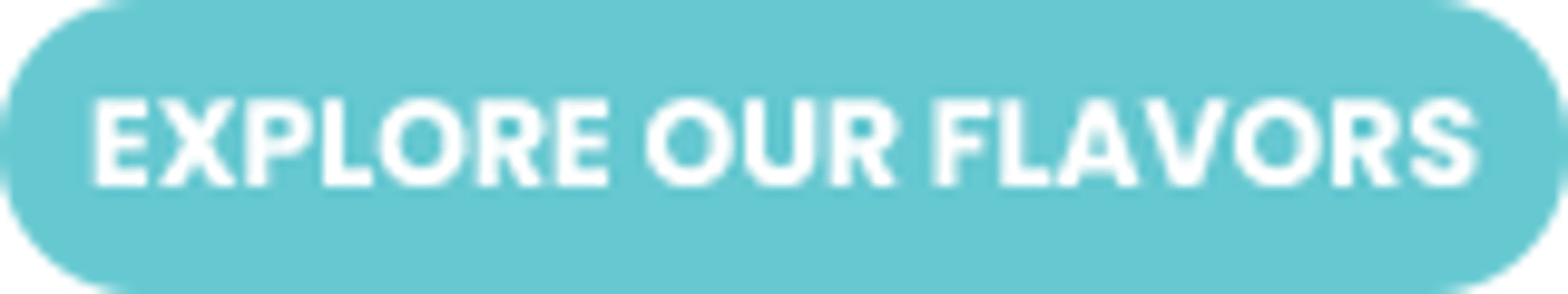 Explore Our Flavors