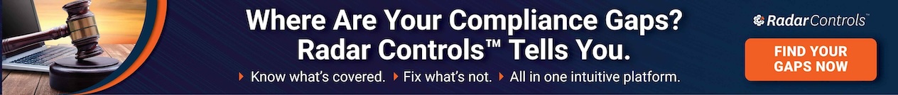 Radarfirst Ad - Where are your compliance gaps? Radar Controls tells you.