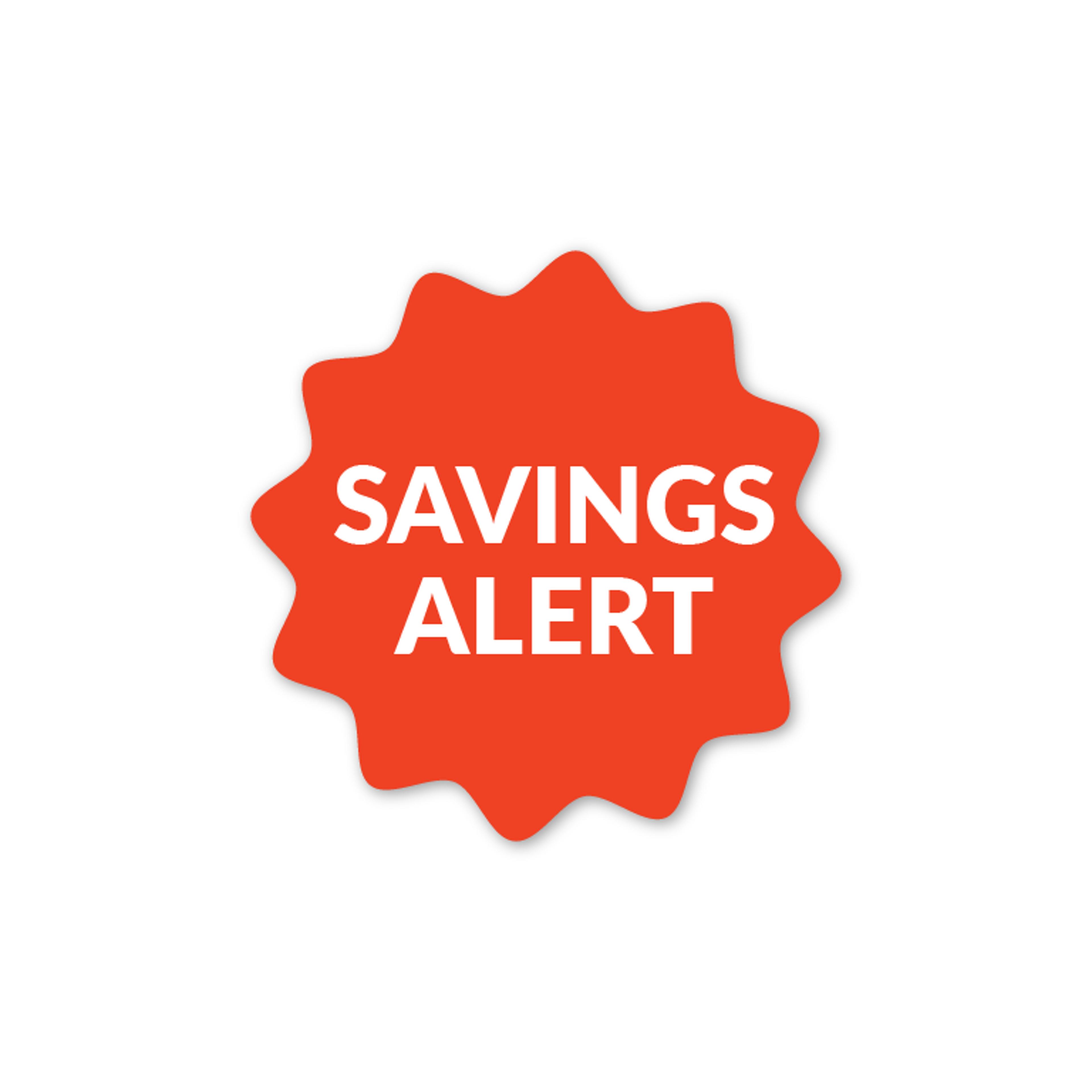 A red badge with the words Savings Alert on it