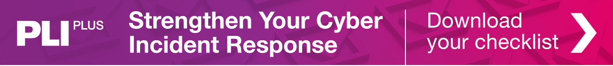 PLI, Strengthen your cyber incident response