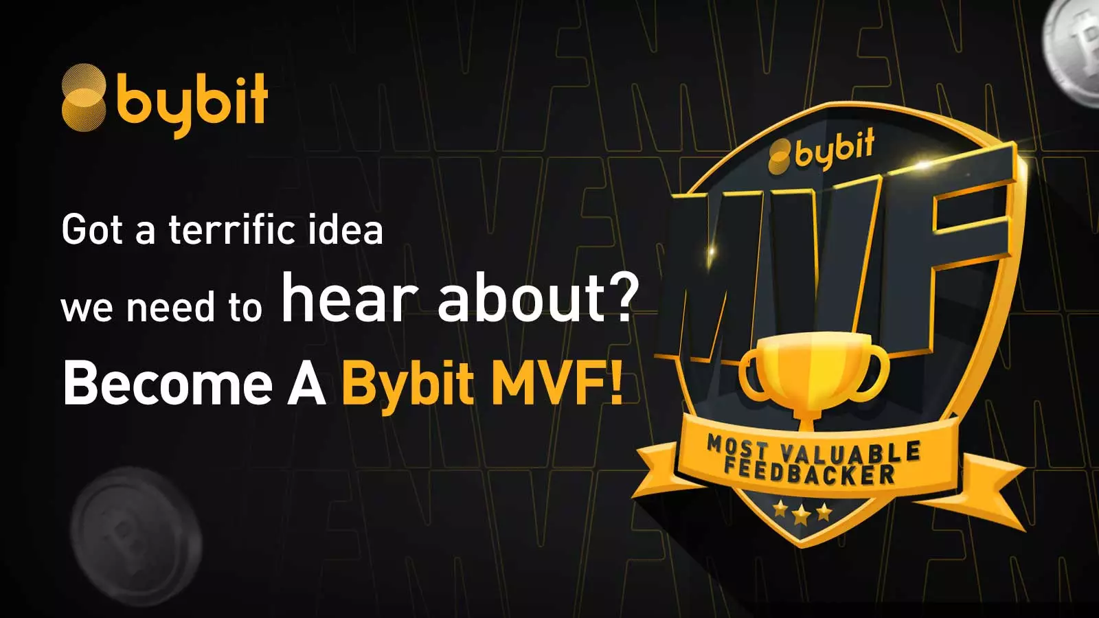 Bybit Blog | Bybit’s MVF – Most Valuable Feedbacker