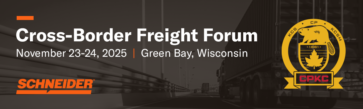 An image advertising Schneider's Cross-Border Freight Forum on November 23 and 24, 2025 in Green Bay, Wisconsin. Includes the CPKC railroad logo.