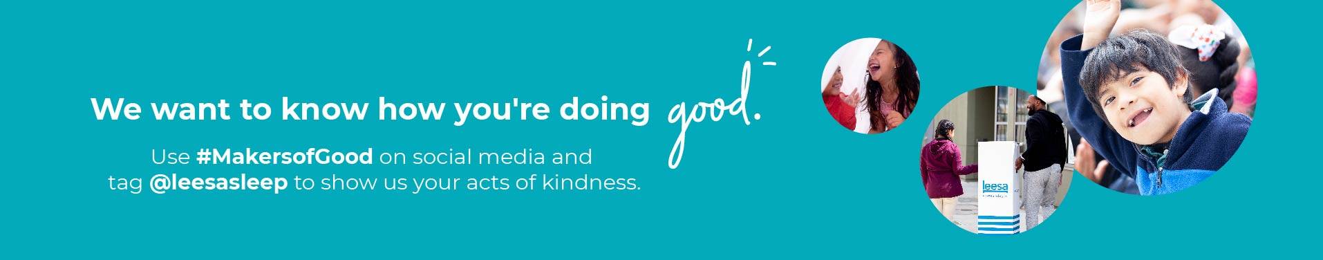 Show us your good with #makersofgood