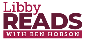 Libby Reads with Ben Hobson