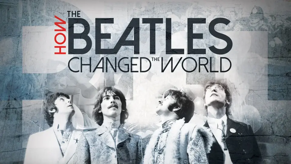 How the Beatles Changed the World